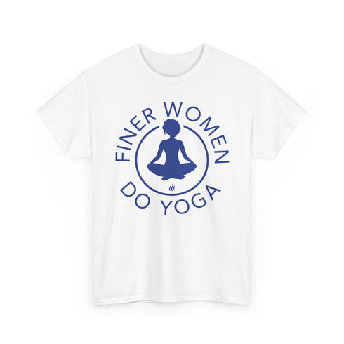 Finer Women Do Yoga tee