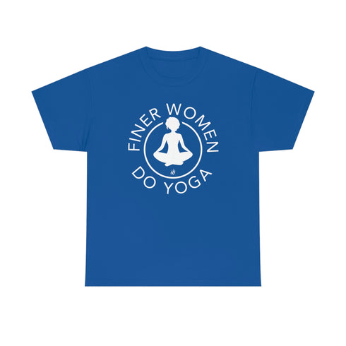 Finer Women Do Yoga tee